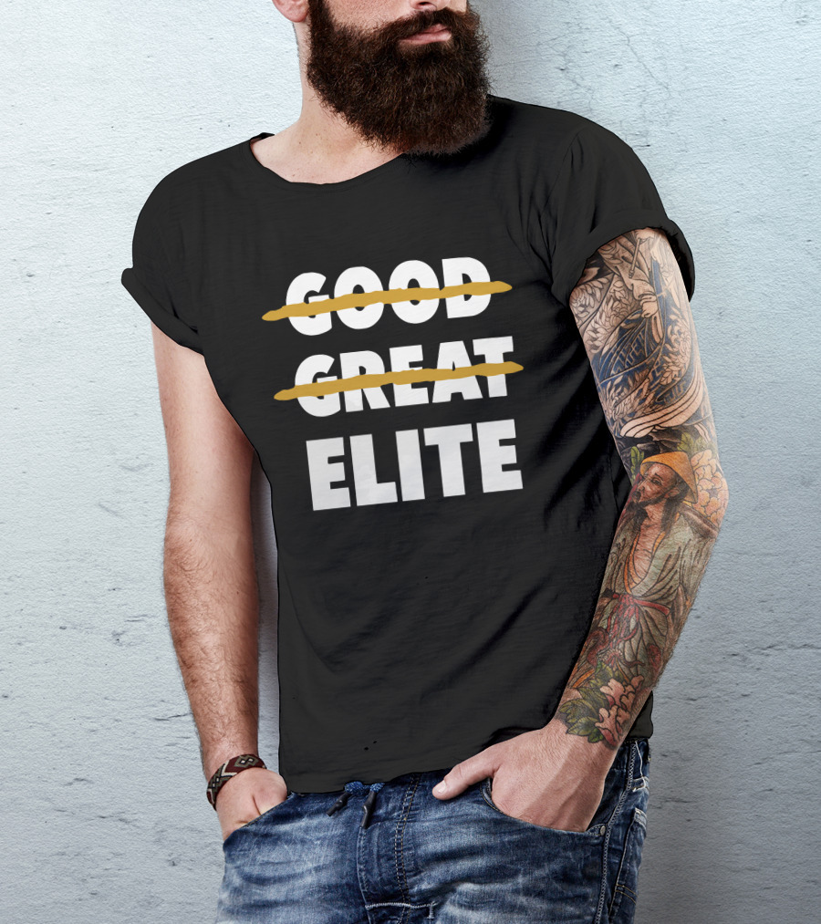 Good Great Elite Text Strikethrough T-Shirt