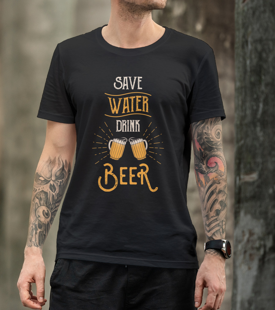 SAVE WATER DRINK BEER MUGS T-Shirt