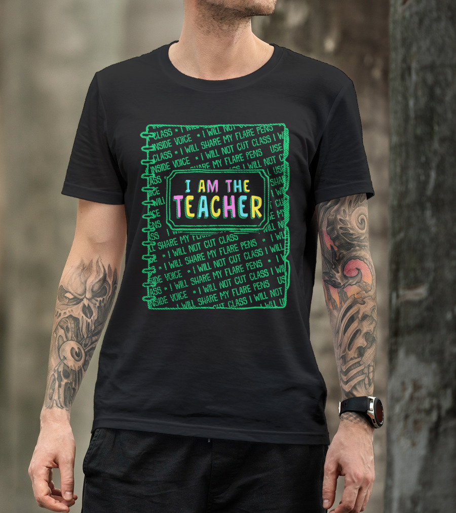 Back To School I Am The Teacher I Will Not Cut Class I Will Share My Flare Pens First Day T-Shirt