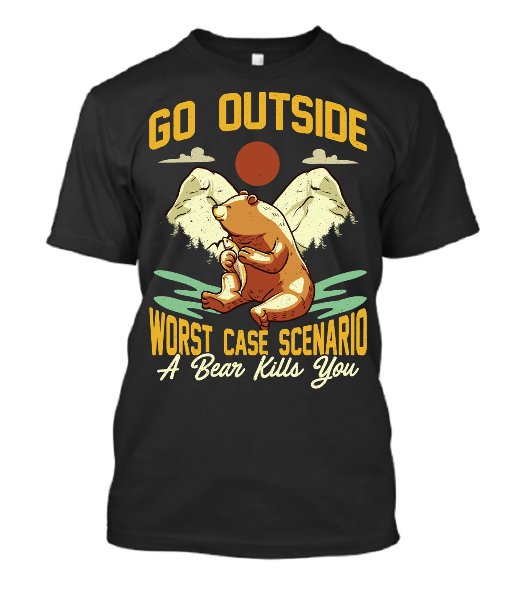 Go Outside Worst Case Scenario A Bear Kills You Camping Bear Mountain Scene T-Shirt