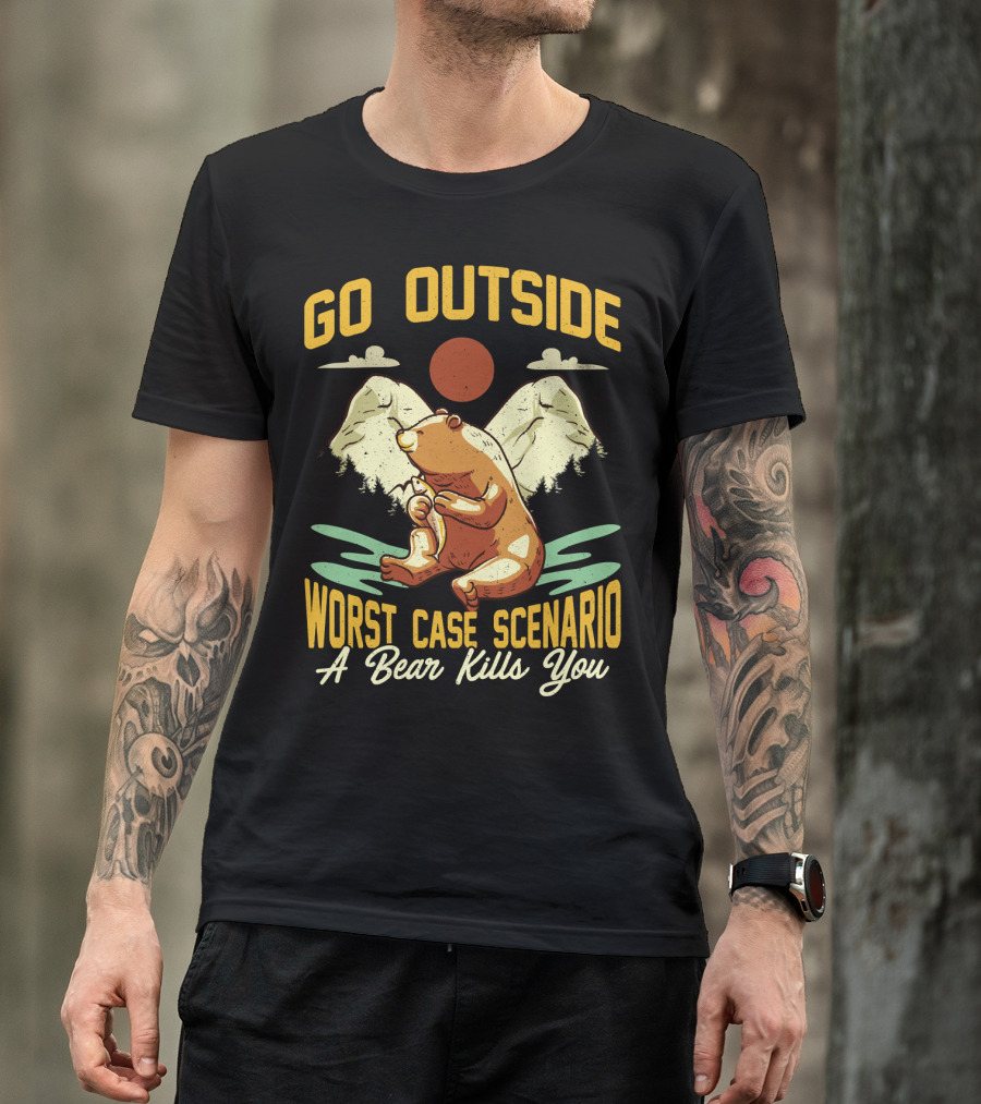 Go Outside Worst Case Scenario A Bear Kills You Camping Bear Mountain Scene T-Shirt