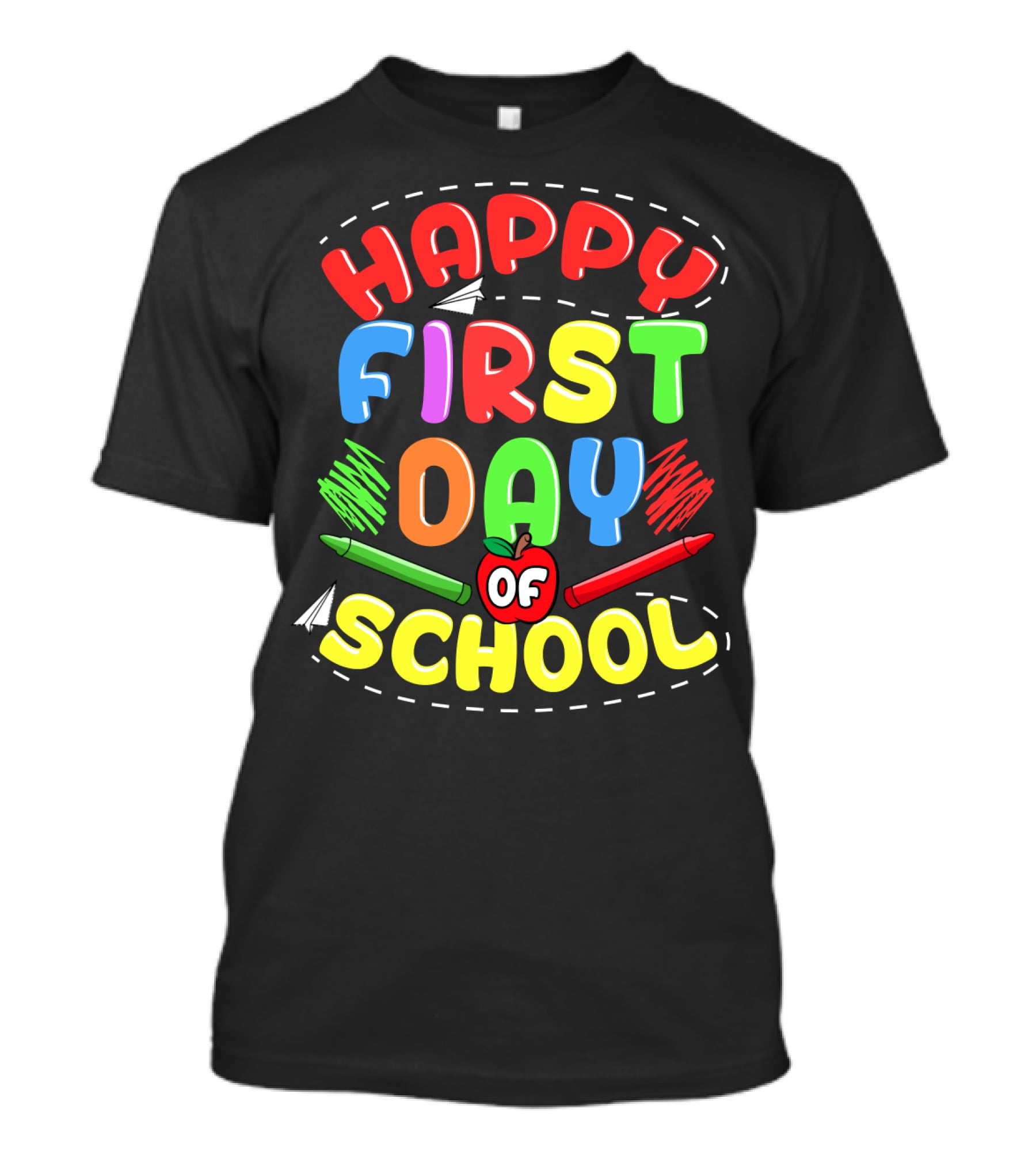 Happy First Day Of School Back To School Teachers Students Colorful Crayons Apple T-Shirt