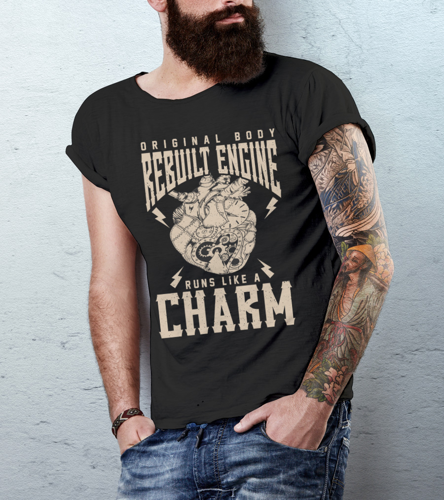 Original Body Rebuilt Engine Runs Like A Charm T-Shirt