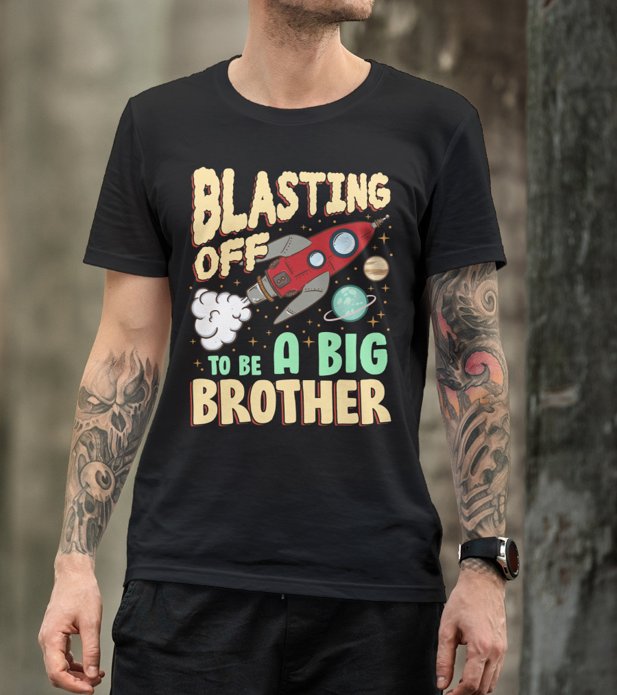 Blasting Off To Be A Big Brother Rocket Space Launch Planet Stars T-Shirt