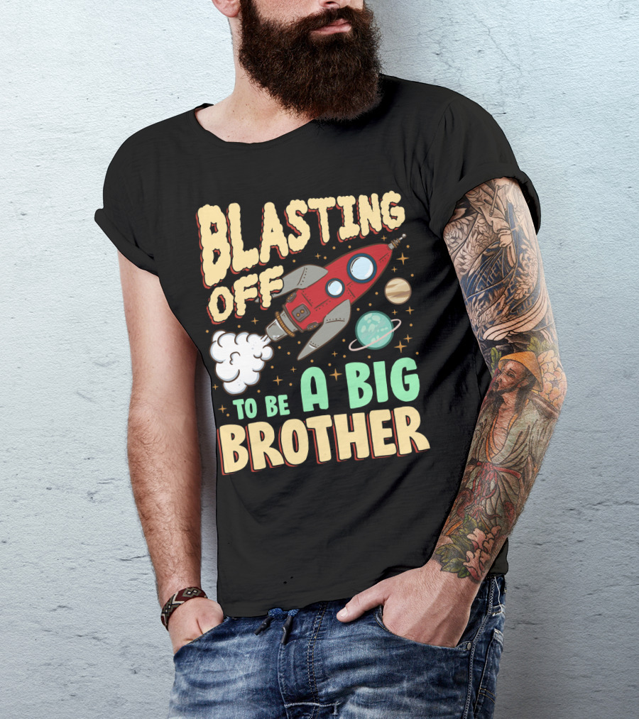 Blasting Off To Be A Big Brother Rocket Space Launch Planet Stars T-Shirt