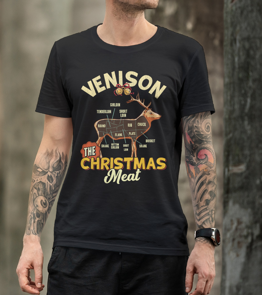 Venison Sirloin Tenderloin Short Loin Deer Chart The Christmas Meat T-Shirt