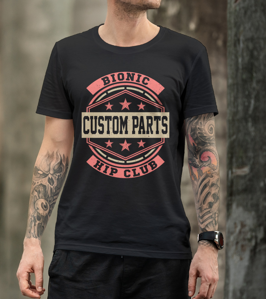 Bionic Hip Club Custom Parts Vintage Funny Hip Replacement Stars T-Shirt