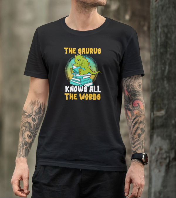 The Saurus Knows All The Words Book Dinosaur Library School T-Shirt