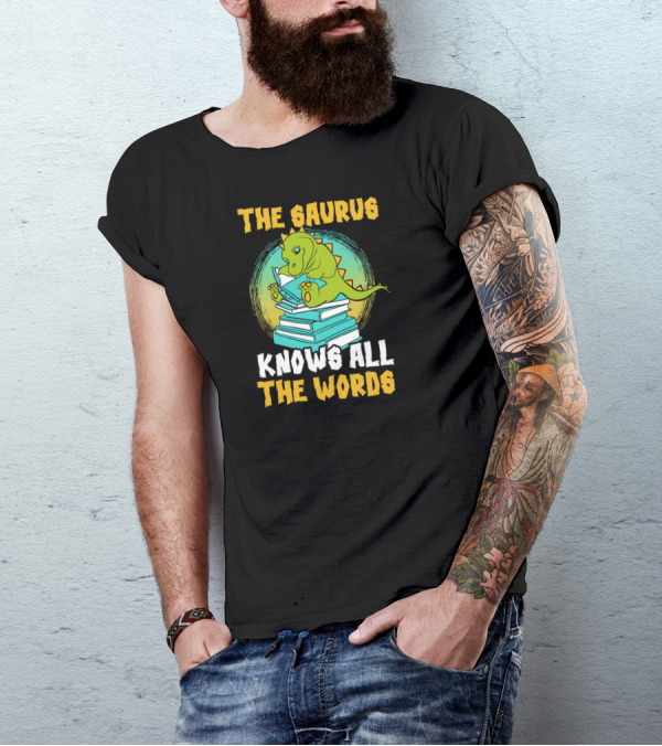The Saurus Knows All The Words Book Dinosaur Library School T-Shirt
