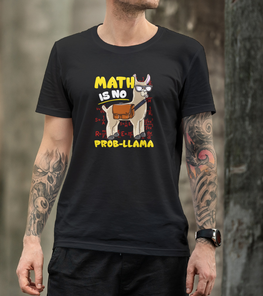 Math Is No Prob-Llama Teacher Back To School With Equations And Llama Wearing Glasses T-Shirt