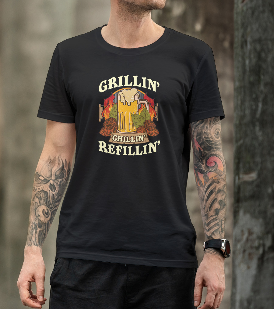 Grillin Chillin Refillin Beer Flames Hops Glass National Grilling Month T-Shirt