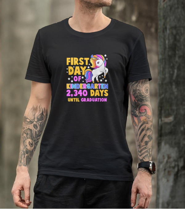 First Day Of Kindergarten Unicorn 2,340 Days Until Graduation T-Shirt