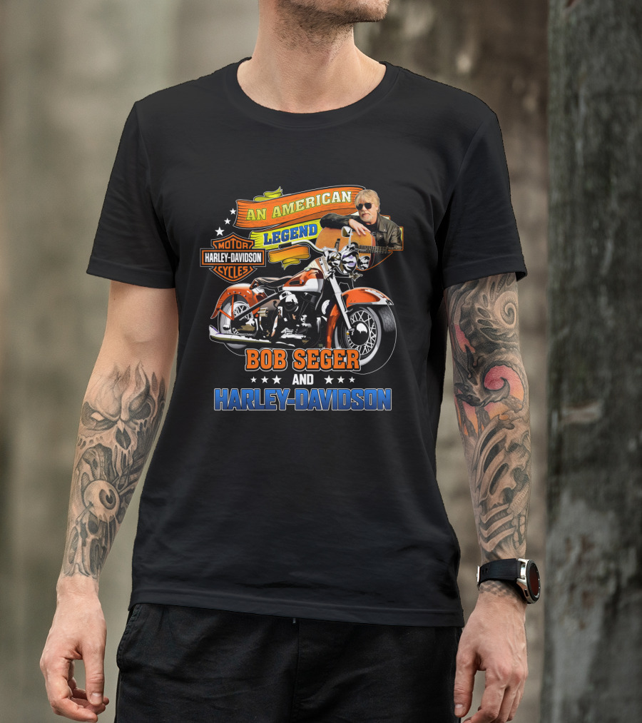 An American Legend Bob Seger And Harley Davidson T-Shirt