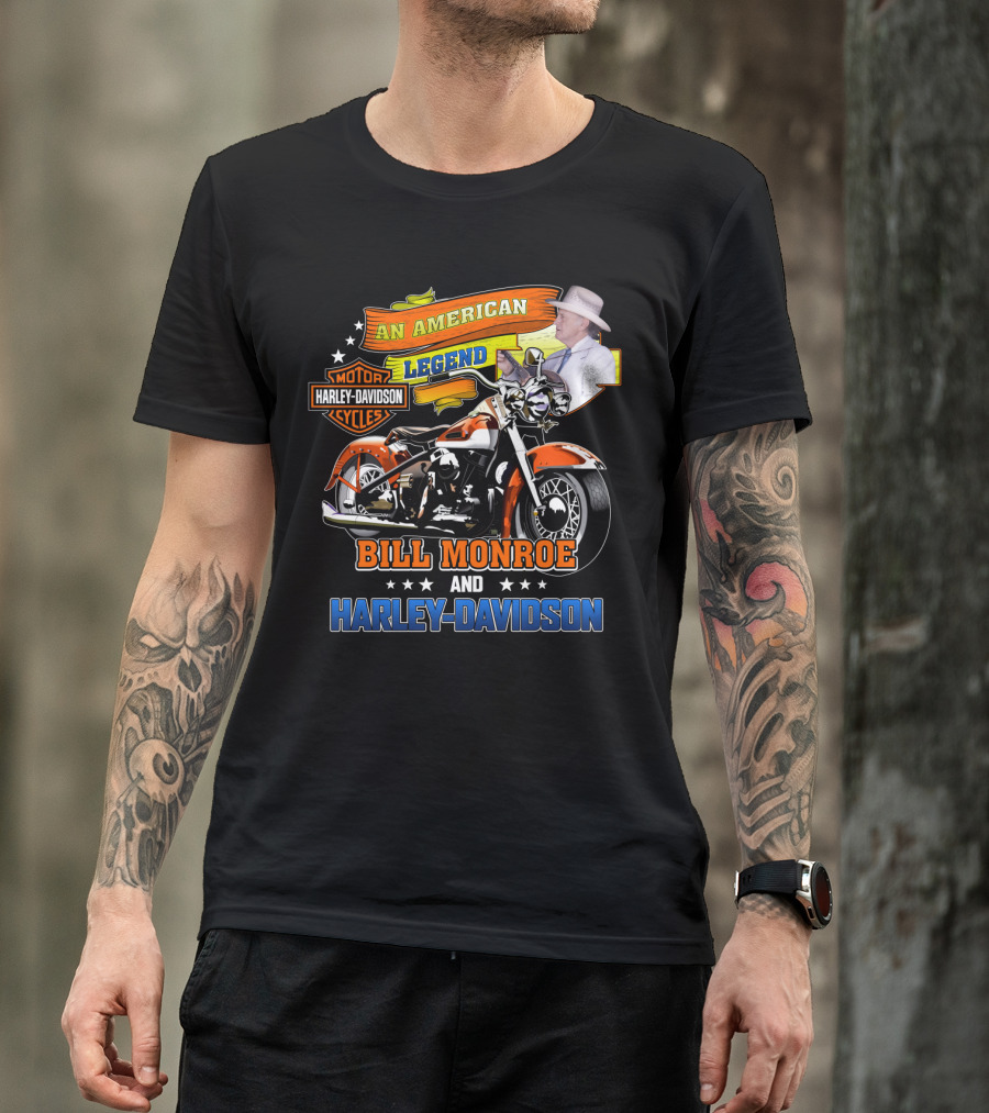An American Legend Bill Monroe And Harley Davidson Motor Cycles T-Shirt