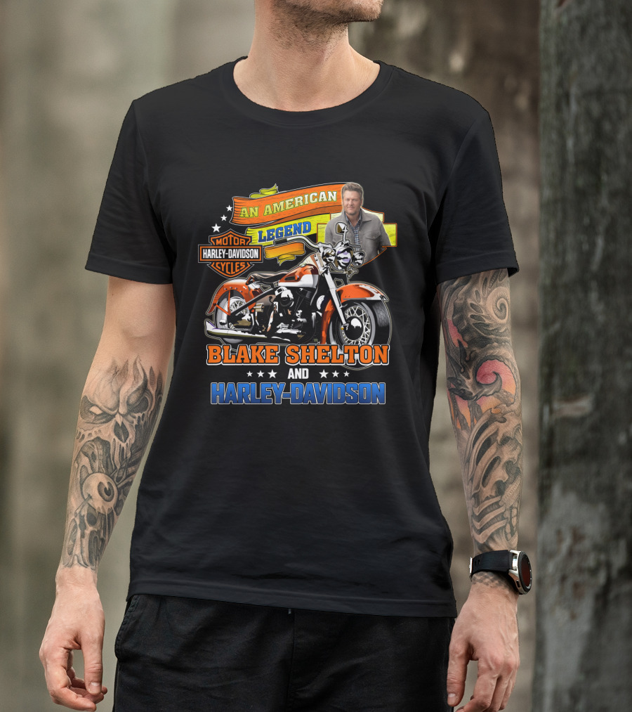 An American Legend Blake Shelton And Harley Davidson Motorcycles T-Shirt
