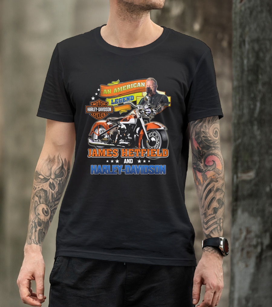 An American Legend James Hetfield And Harley Davidson T-Shirt