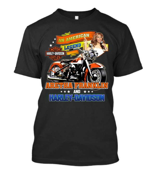An American Legend Aretha Franklin And Harley Davidson T-Shirt