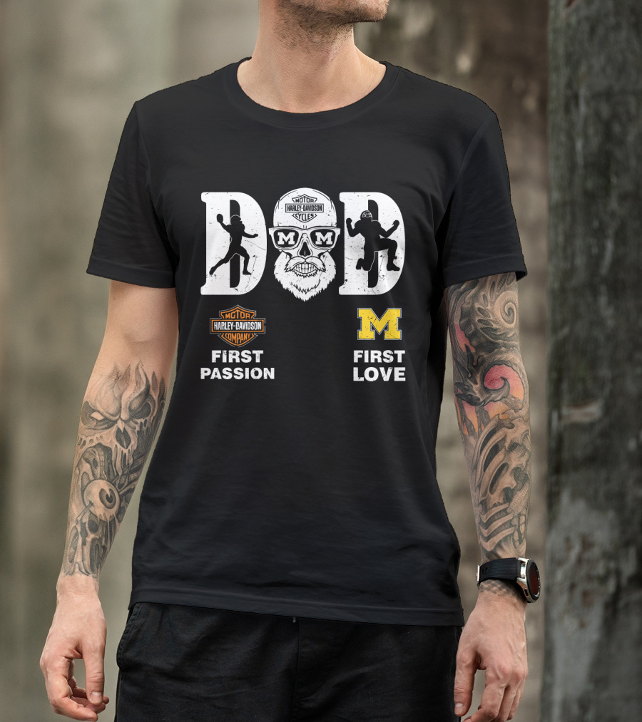 Michigan Wolverines Dad Harley Davidson First Passion First Love T-Shirt