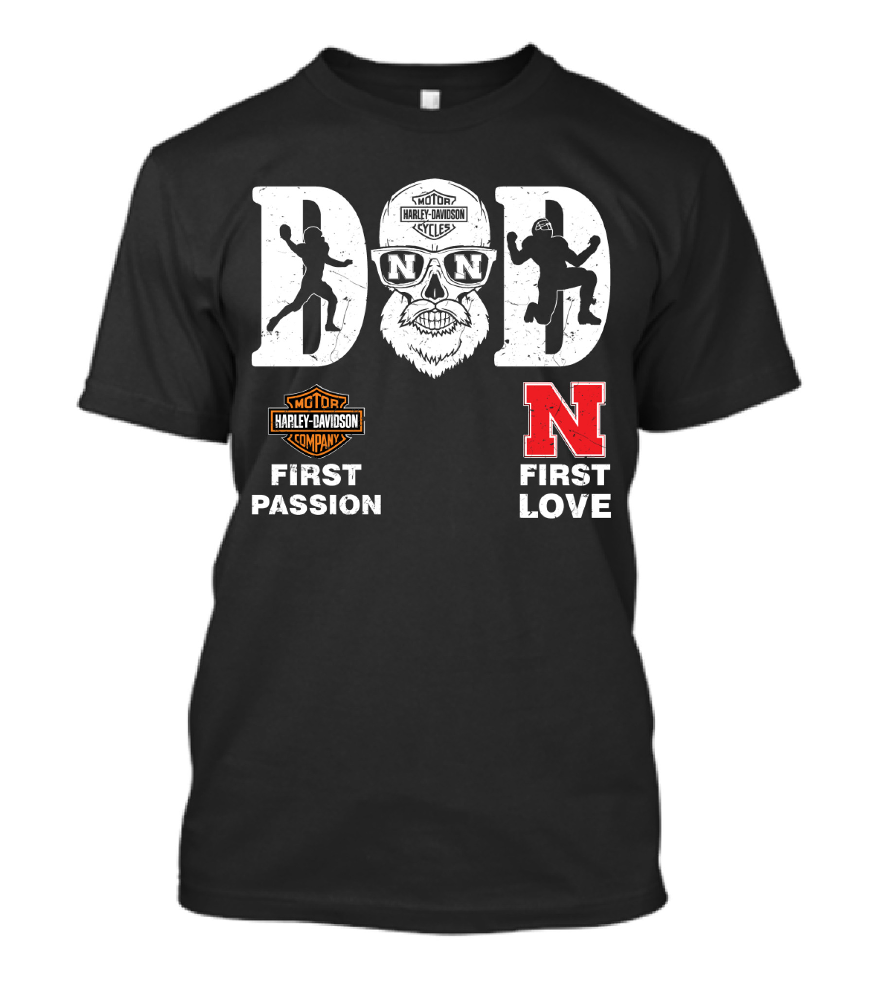Dad First Passion Harley Davidson First Love Nebraska Cornhuskers T-Shirt