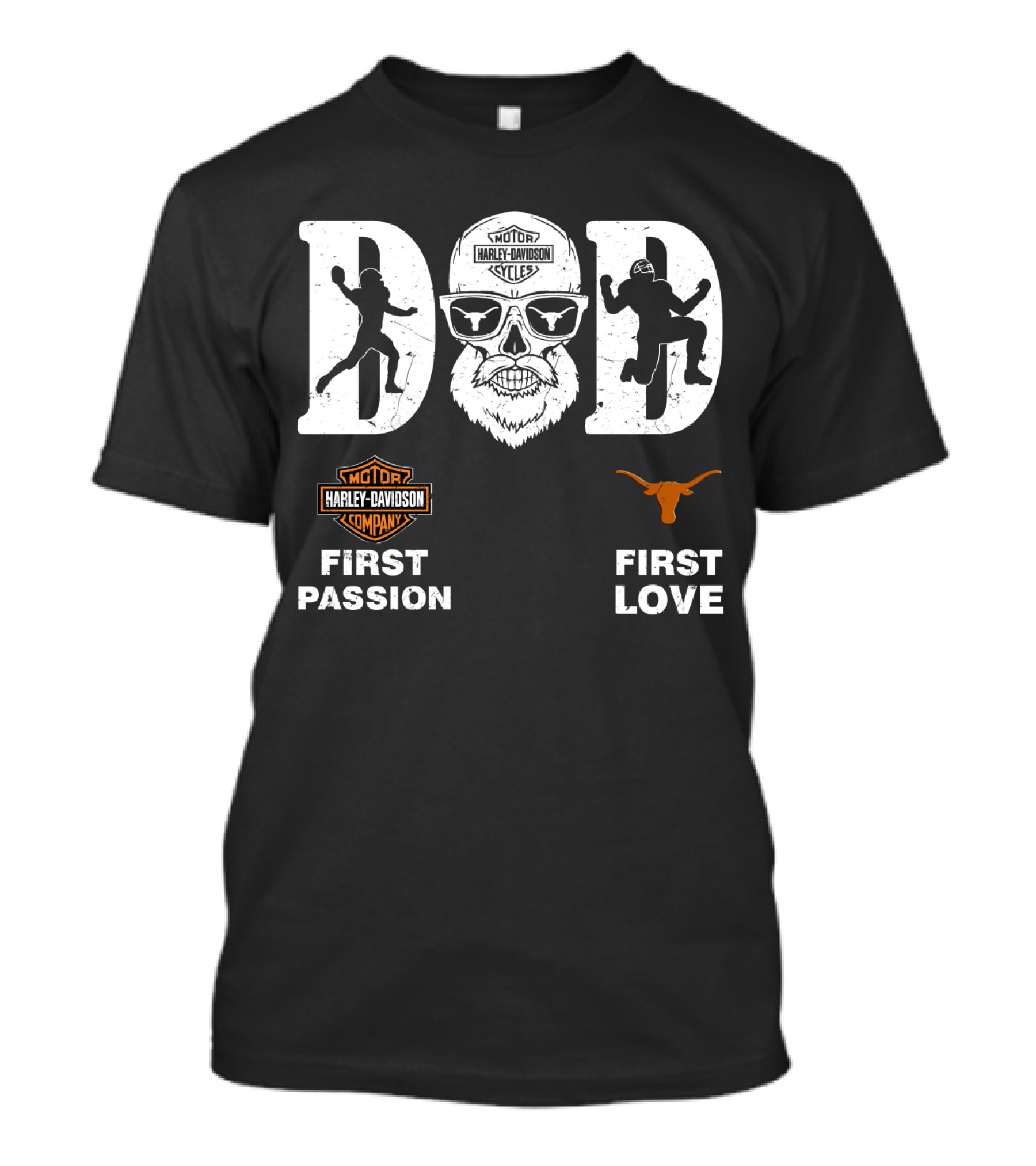 Dad Harley Davidson First Passion Longhorns First Love T-Shirt