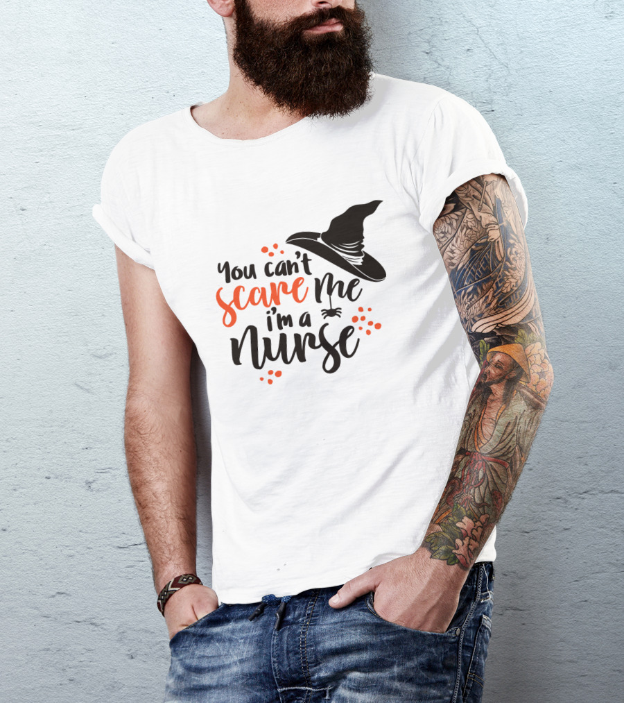 You Can't Scare Me I'm A Nurse Witch Hat Halloween T-Shirt