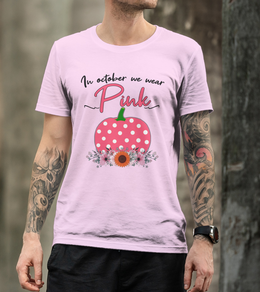 In October We Wear Pink Polka Dot Pumpkin With Flowers Breast Cancer Awareness T-Shirt
