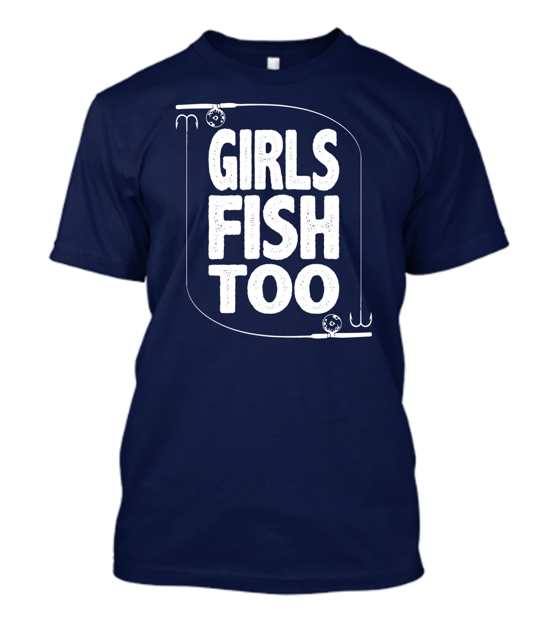 Girls Fish Too Fishing Rods And Hooks T-Shirt