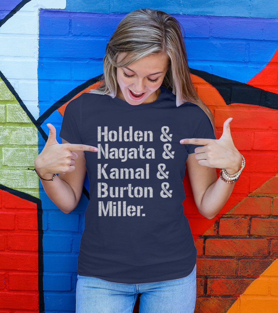 Holden Nagata Kamal Burton Miller List Of Names T-Shirt