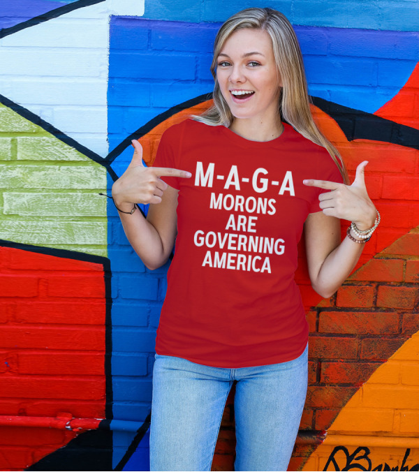 MAGA Morons Are Governing America Funny Anti Trump T-Shirt