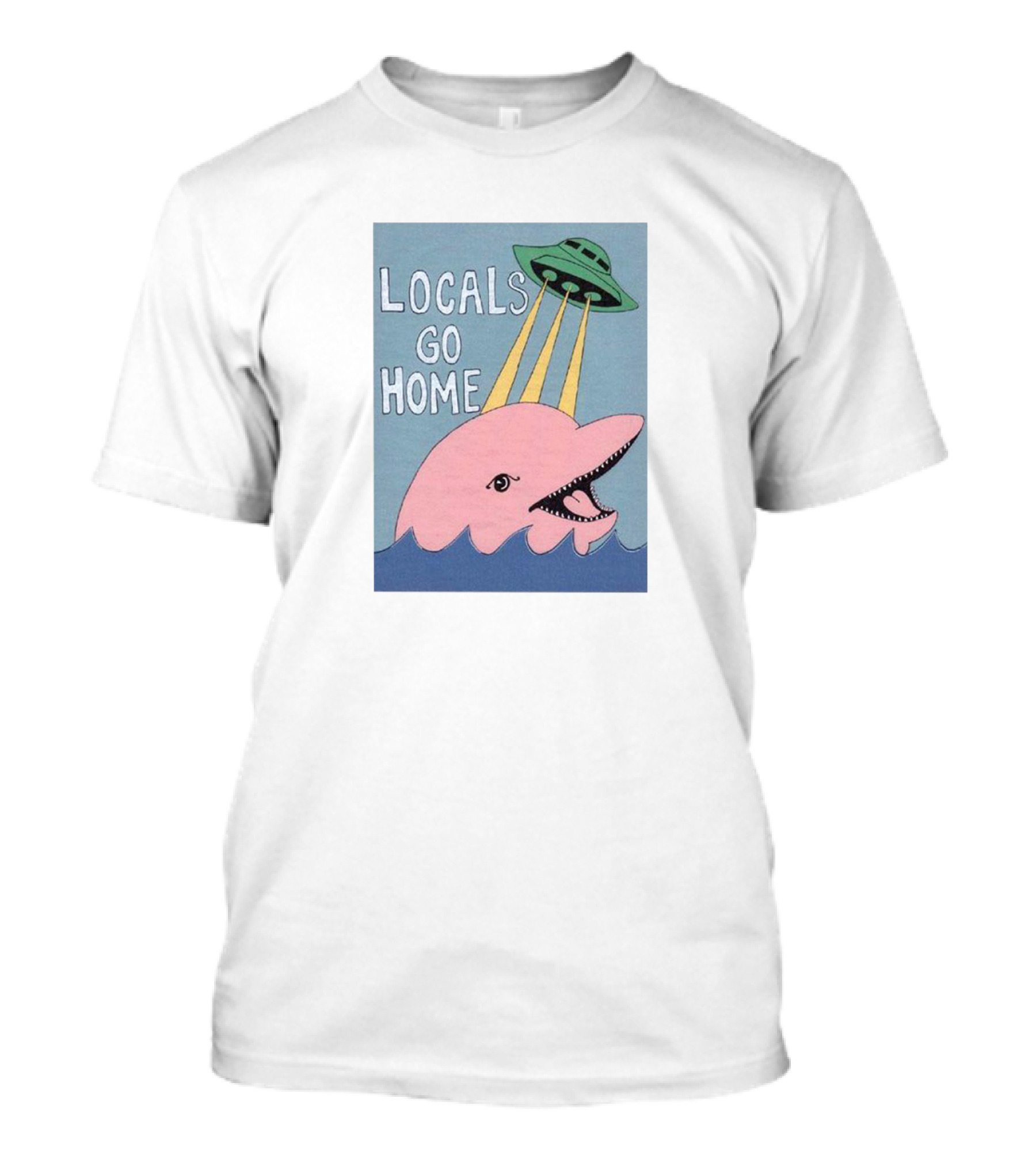 Locals Go Home UFO Abduction With Pink Dolphin T-Shirt