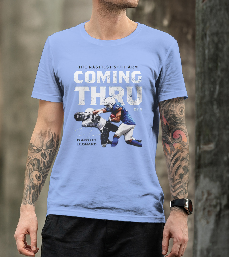 THE NASTIEST STIFF ARM COMING THRU DARIUS LEONARD NFLPA T-Shirt