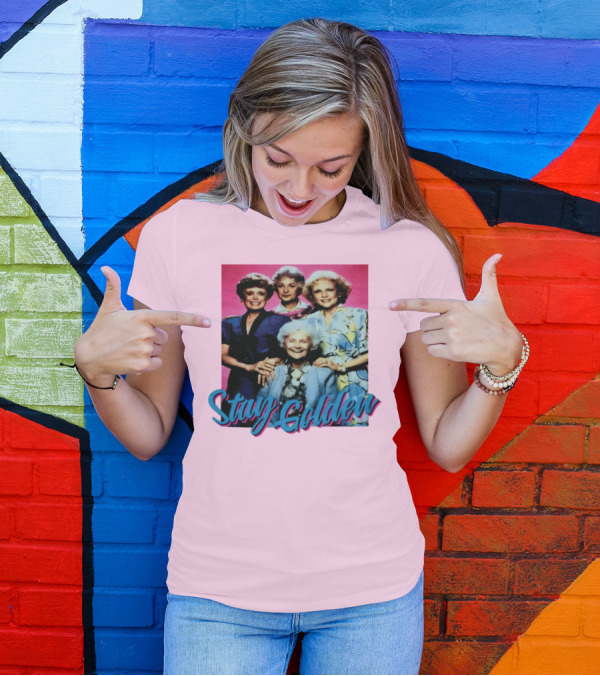 Stay Golden The Golden Girls Reunion Pink Background T-Shirt