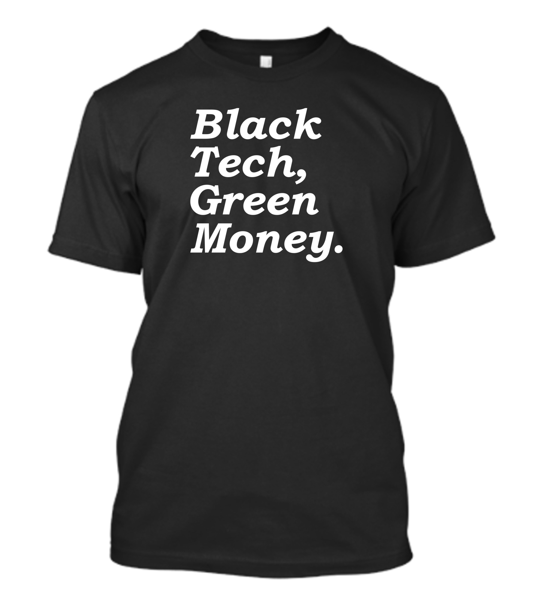 Black Tech, Green Money Innovation Movement T-Shirt