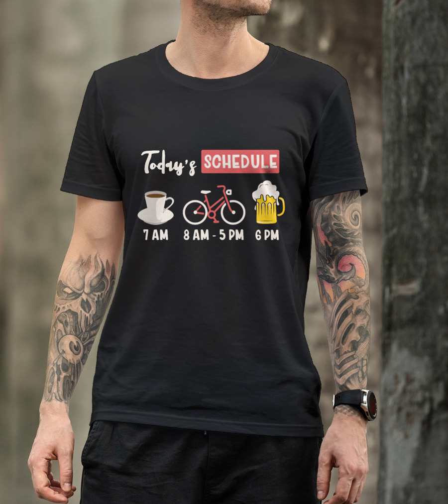 Today's Schedule Coffee Cycling Beer Funny Print T-Shirt