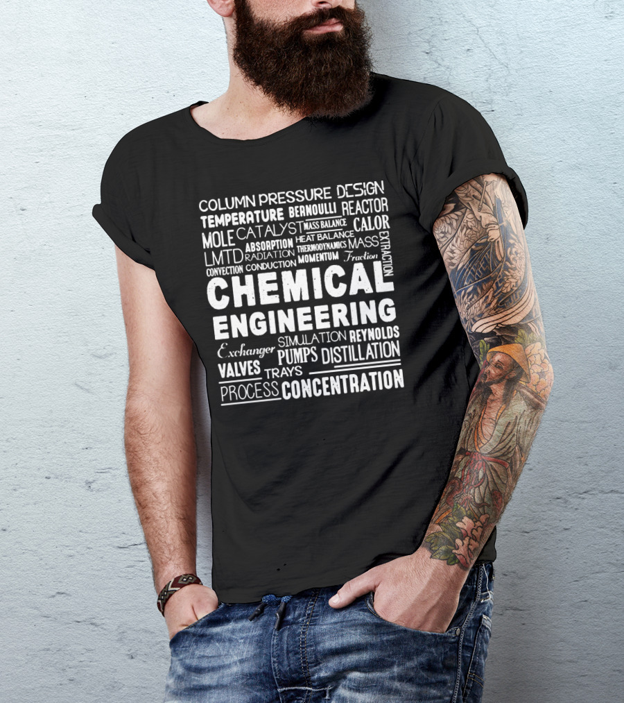 Column Pressure Temperature Reactor Mole Catalyst Absorption Radiation Convection Conduction Chemical Engineering Simulation Distillation Process Concentration T-Shirt