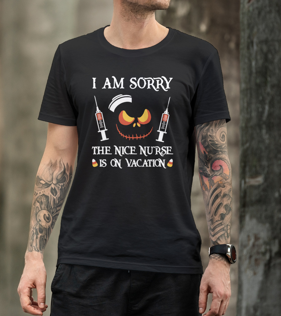 I Am Sorry The Nice Nurse Is On Vacation Halloween Pumpkin Face Syringes T-Shirt