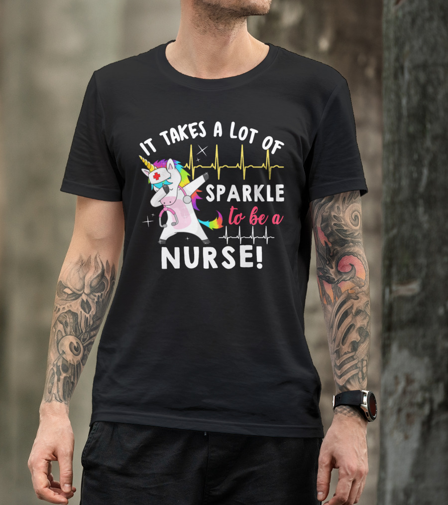 It Takes A Lot Of Sparkle To Be A Nurse Dabbing Unicorn T-Shirt