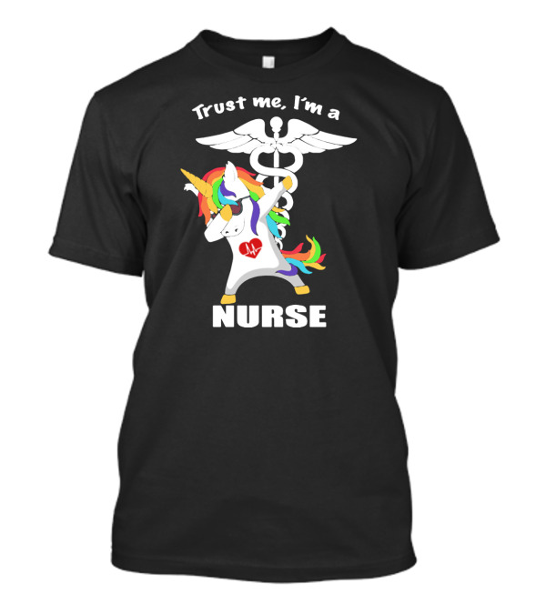 Trust Me I'm A Nurse Unicorn Dabbing With Caduceus T-Shirt