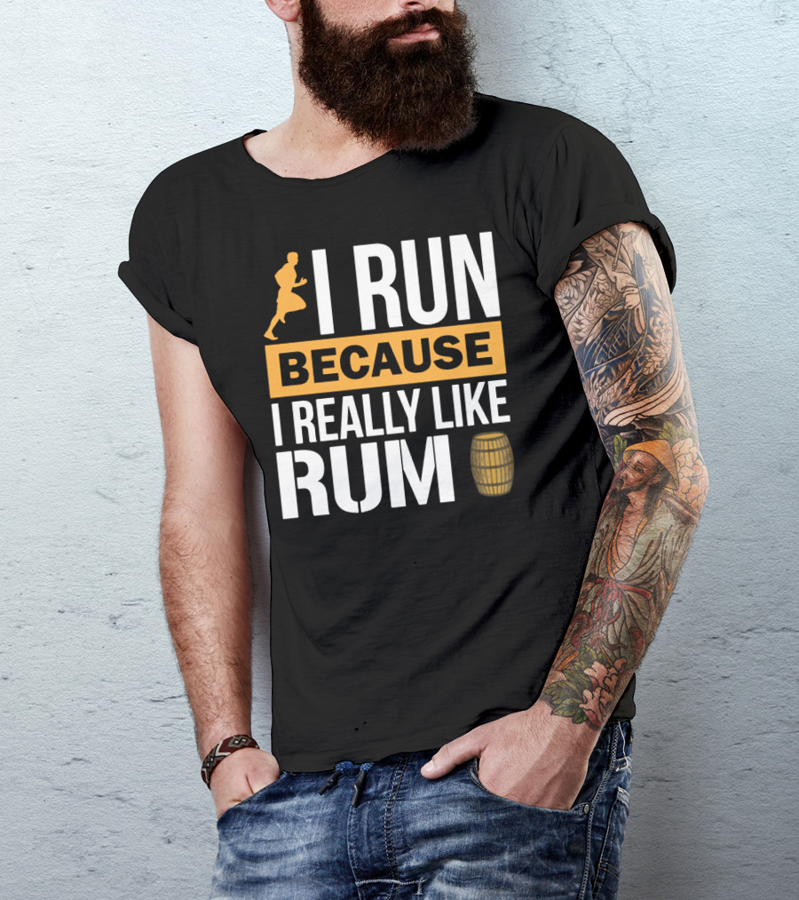 I Run Because I Really Like Rum With Runner And Barrel T-Shirt