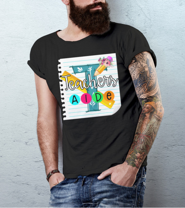 Teacher's Aide Floral Pencil Ruler Notebook T-Shirt