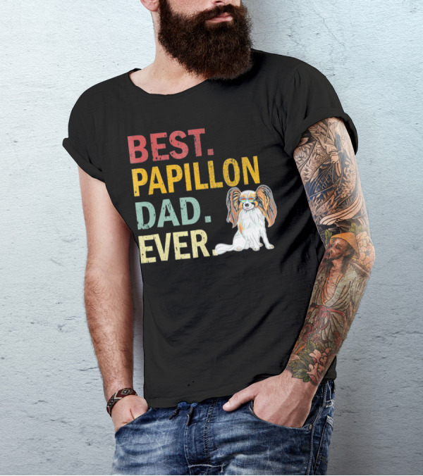 Best Papillon Dad Ever T-Shirt