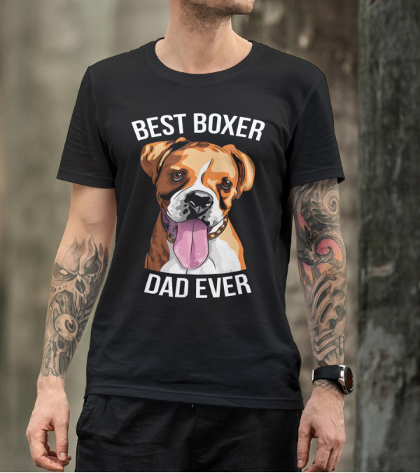 BEST BOXER DAD EVER Boxer Dog T-Shirt