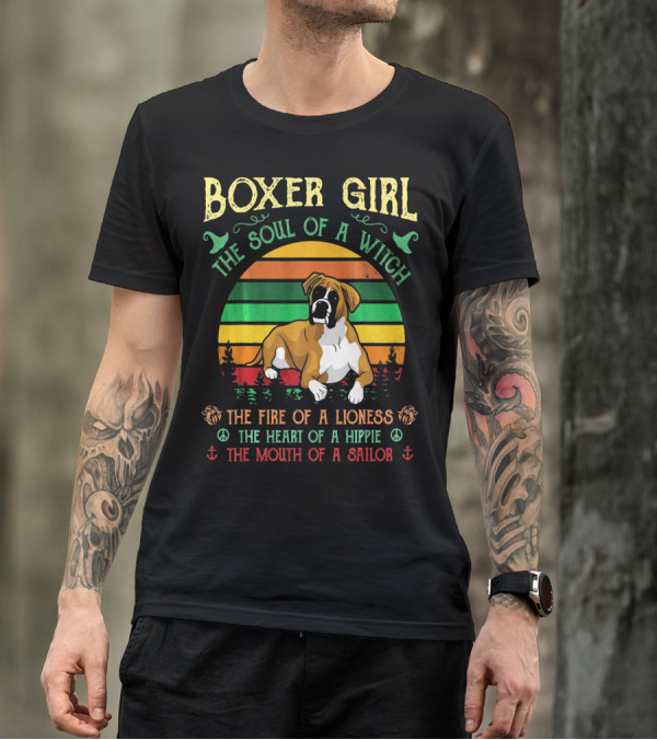 Boxer Girl The Soul Of A Witch The Fire Of A Lioness The Heart Of A Hippie The Mouth Of A Sailor T-Shirt
