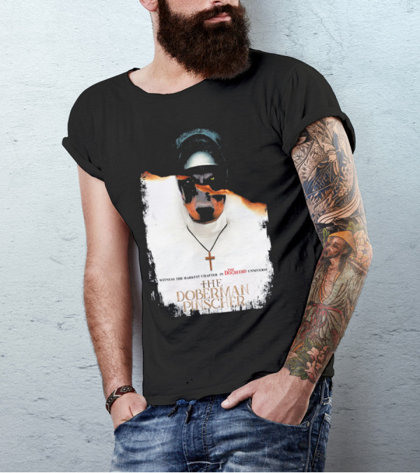 Witness The Darkest Chapter In The Dogbeerd Universe The Doberman Pinscher T-Shirt