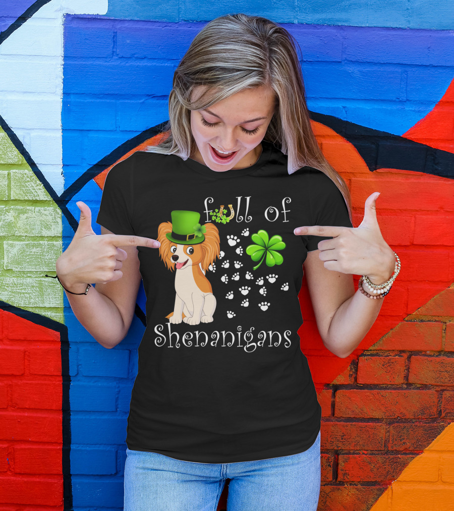 Full Of Shenanigans Papillon Dog Irish Clover Paws T-Shirt