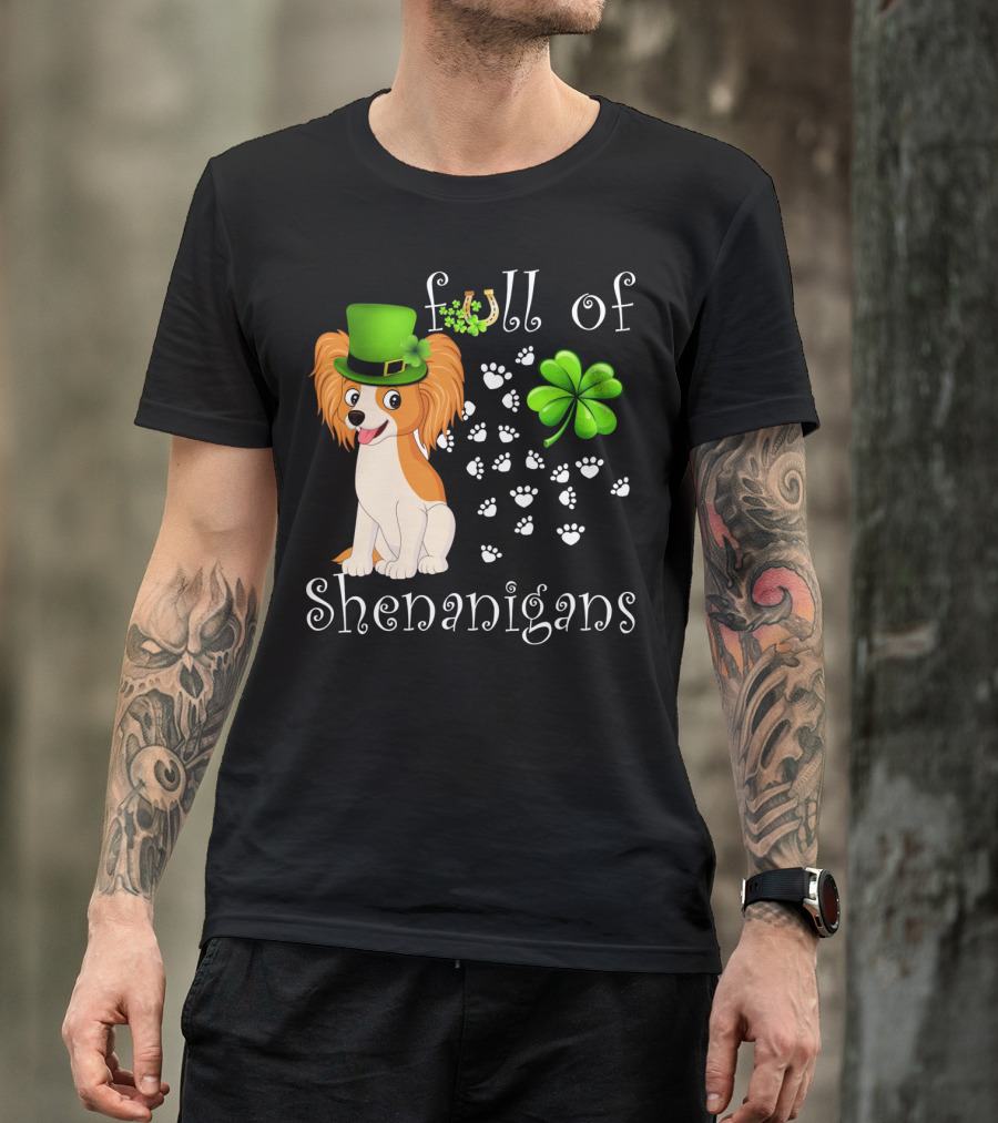 Full Of Shenanigans Papillon Dog Irish Clover Paws T-Shirt
