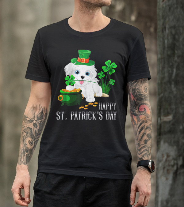 Happy St. Patrick's Day Maltese Dog With Shamrocks And Pot Of Gold T-Shirt