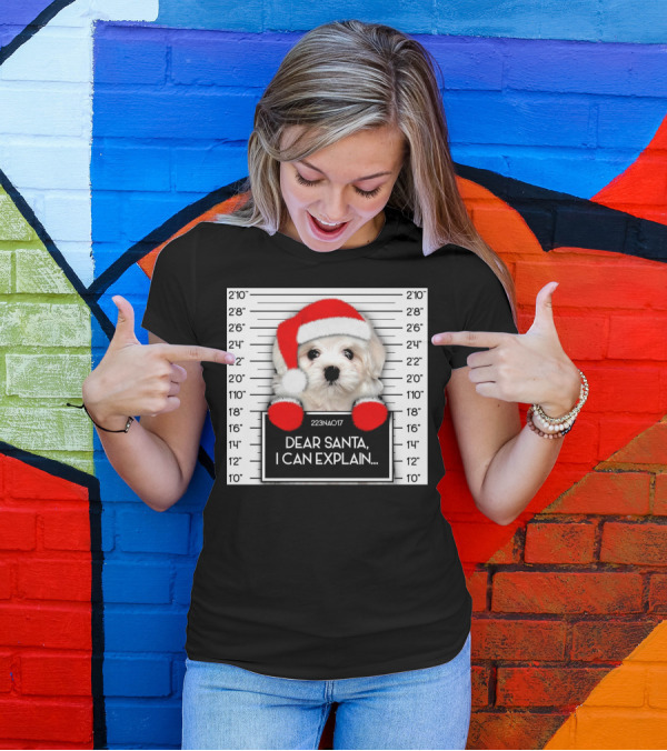 Maltese Dog Santa Hat Funny Xmas Mugshot Dear Santa I Can Explain T-Shirt