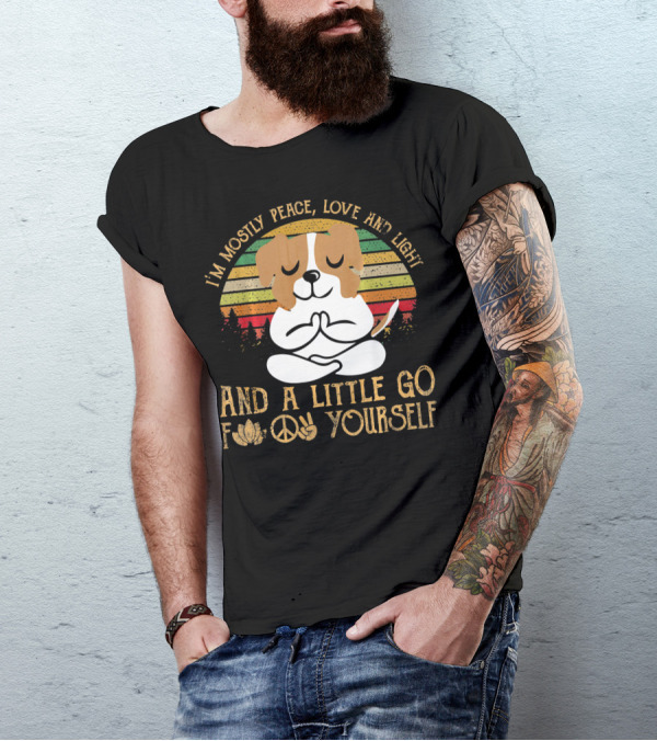 I'm Mostly Peace Love And Light Jack Russell Dog And A Little Go F Yourself T-Shirt