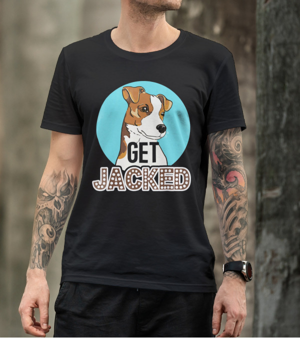 Jack Russell Terrier Get Jacked T-Shirt
